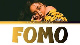 HWASA "Fomo" Color Coded (Han, Rom & Eng) Lyrics Video