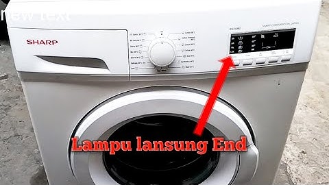 Mesin cuci Sharp front loading tidak mau berputar lampu lansung end