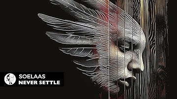 Soelaas - Never Settle (Original Mix) | Steyoyoke