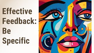Making Your Feedback Count: Specific and Clear Inputs Net Worth