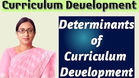 Determinants of Curriculum Development#curriculum #education