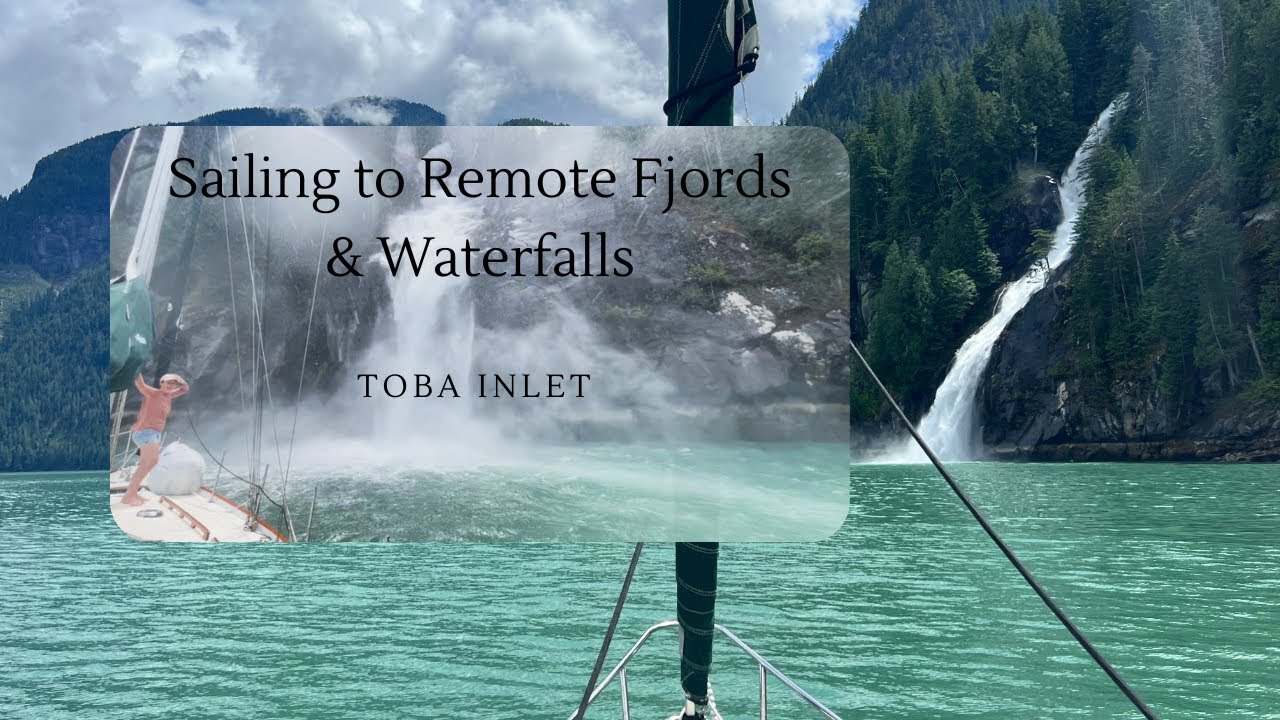 ⁣Sailing to Remote Fjords and Waterfalls in British Columbia - Toba Inlet Part 1