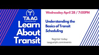 TAAG presents Learn about Transit: Understanding the Basics of Transit Scheduling