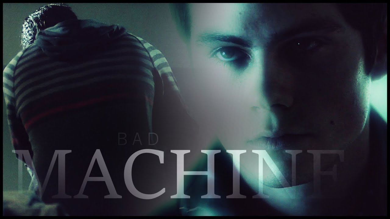 stiles stilinski | bad machine
