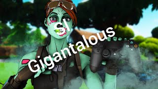 Sl Gigantalous - Fortnite Montage