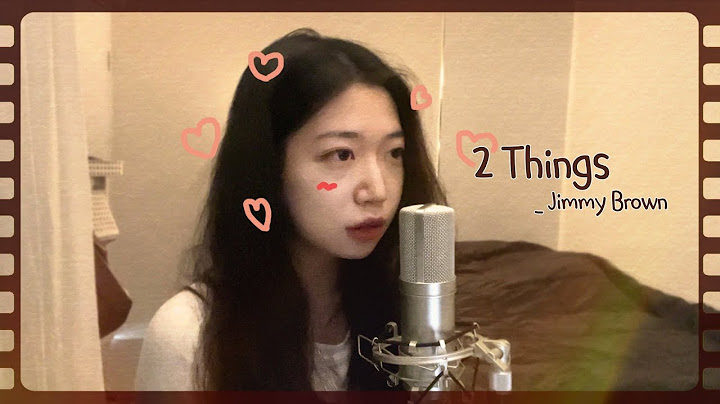 Jimmy Brown - 2 Things | Cover 하연 (HAYEON)