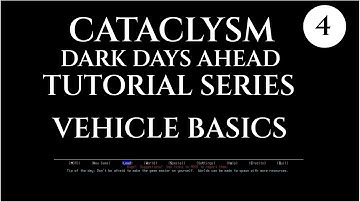 VEHICLE BASICS - 04 Cataclysm Dark Days Ahead CDDA TUTORIAL