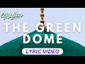 The green dome lyric