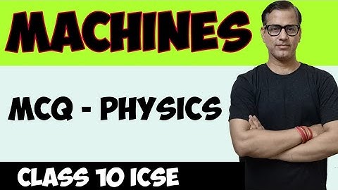 MCQ on Machines Class 10 | ICSE Physics Semester 1 | @Sir Tarun Rupani