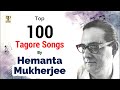 Top 100 tagore songs of hemanta m        non stop