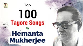 Top 100 Tagore Songs Of Hemanta M হমনত মখরজর সর ১০০ট রবনদরসগত Non Stop Jukebox