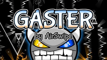 Gaster (Demon) by AirSwipe — "Geometry Dash 2.0"