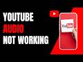 How to fix youtube audio not working