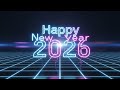 Happy New Year 2026 Background Loop colorful neon