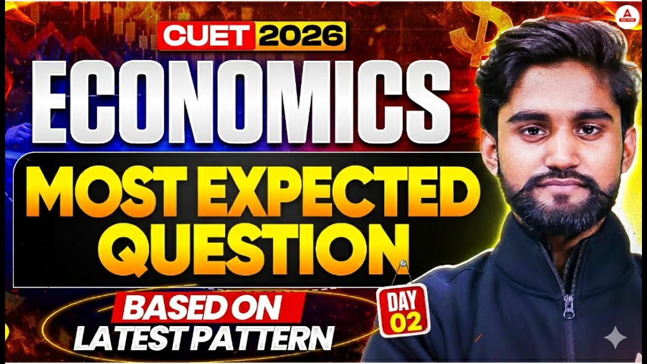 CUET 2026 Economics 🔥 | Most Expected Questions | Latest Pattern | Day ...