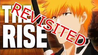 Revisited: The Rise of BLEACH: 4 Years Later (Part 2)