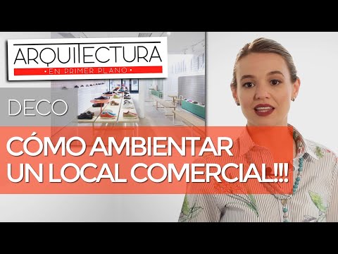 CÓMO AMBIENTAR UN LOCAL COMERCIAL o TIENDA!!! | CONSEJOS | DISEÑO DE INTERIORES | INTERIOR