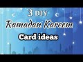3 DIY Ramadan Kareem Card Ideas Easy Ramadan Greeting Card Ideas Ramadan Eid Decoration Ideas 