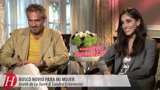Arath de La Torre y Sandra Echeverria BUSCO NOVIO PARA MI MUJER