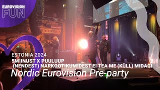 5MIINUST x Puuluup-(nendest) narkootikumidest ei tea me (küll) midagi (Nordic Eurovision Pre-party)