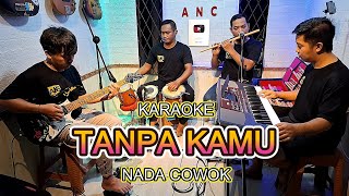 TANPA KAMU KARAOKE NADA COWOK IMAM S ARIFIN