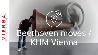 VIENNA SHOWCASE | Kunsthistorisches Museum Vienna/Beethoven moves