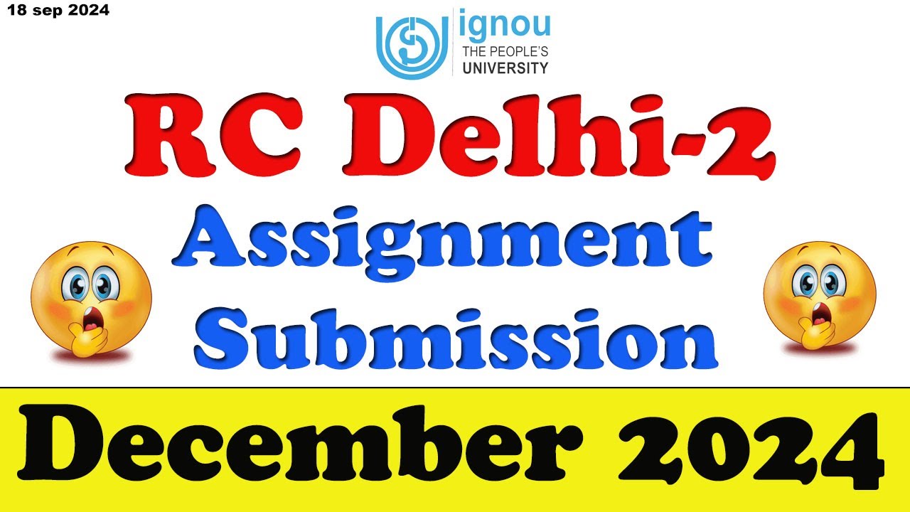 IGNOU RC Delhi-2 Assignment Submission December 2024 Guidelines | Ignou ...