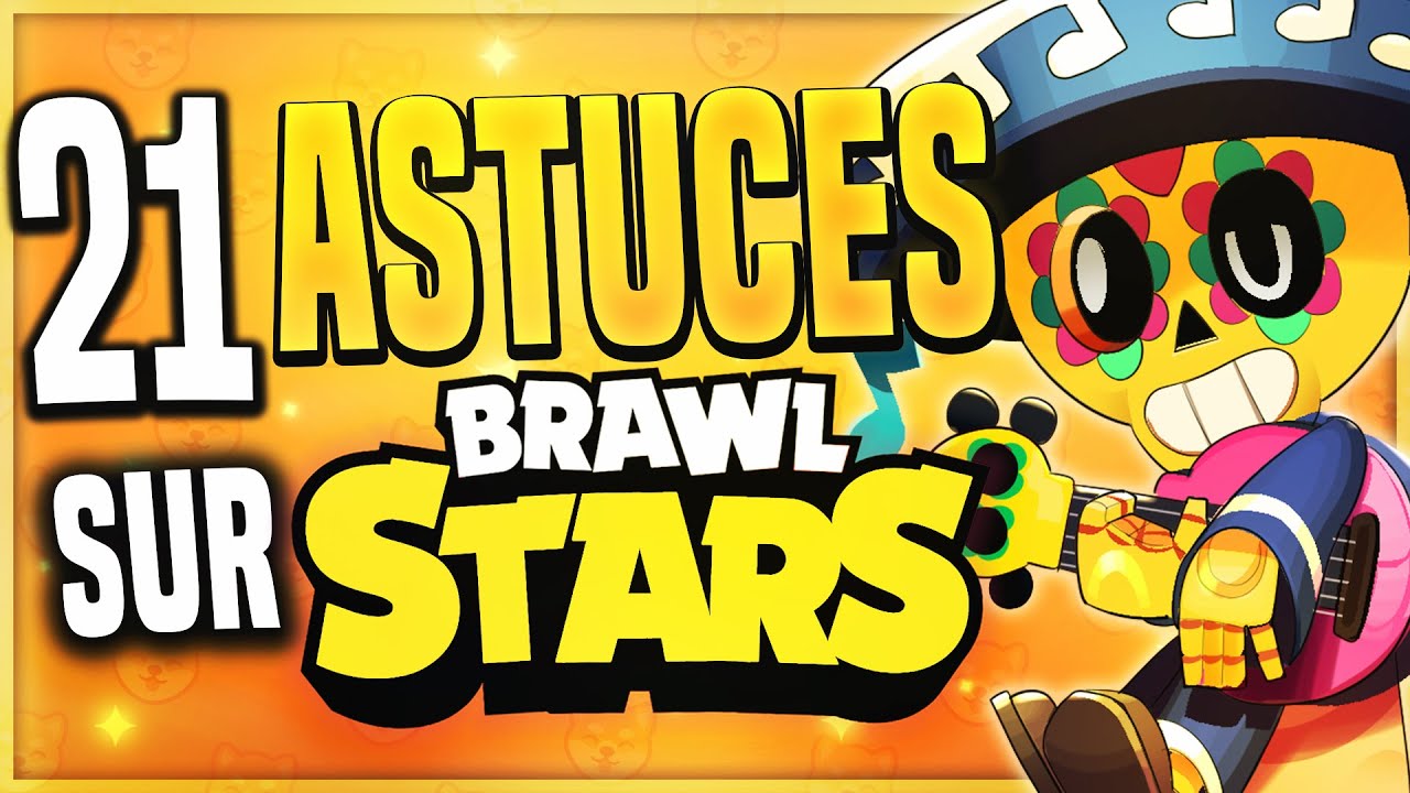 21 ASTUCES de PRO sur BRAWL STARS - BRAWL STARS FR - YouTube