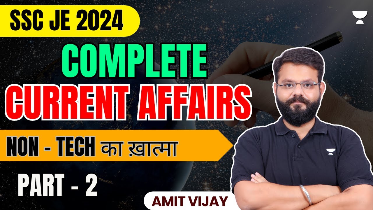 SSC JE 2024 | Complete Current Affairs of 2023 -24 | Non Tech का ...