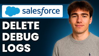 How To Delete Debug Logs In Chunks In Salesforce (Tutorial 2026)
