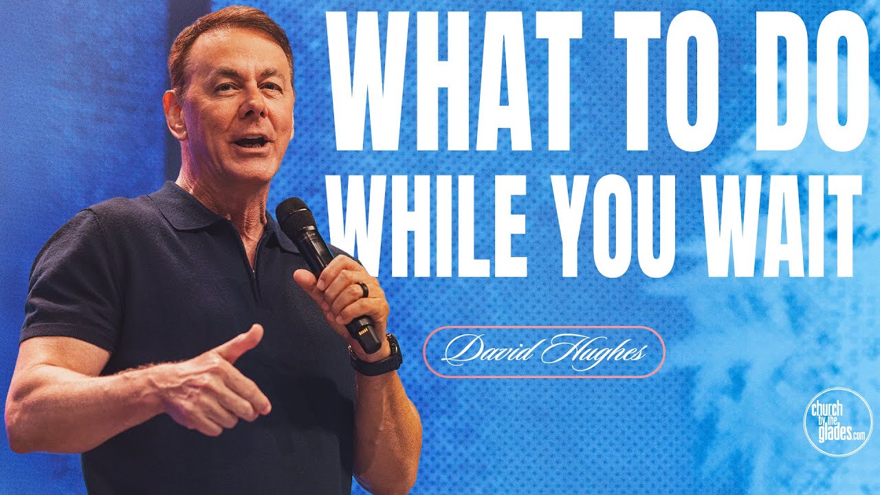 David Hughes - What to Do While You Wait