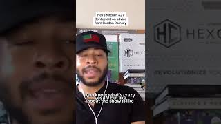 Hell's Kitchen contestant on advice from Gordon Ramsay #gordonramsay #foodie #hellskitchen #podcast