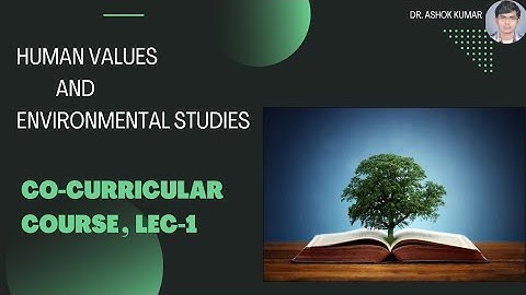Human Values and Environmental Studies/ Co-curricular course (अनिवार्य विषय)/ In English & Hindi