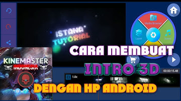 Cara membuat Intro 3D dengan hp android (Kinemaster)