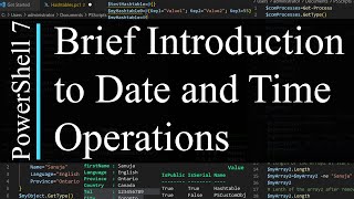 PowerShell 7 Tutorial 20: Date and Time Operations - Brief Introduction