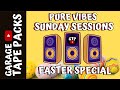 Pure vibes easter sunday sessions  house  garage  garage tape packs