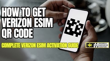 How To Get Verizon eSIM QR Code – Complete Verizon eSIM Activation Guide