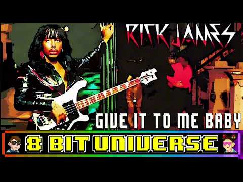 Give it To Me Baby [8 Bit Tribute to Rick James] - By 8 Bit Universe
