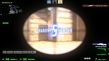 [CS:GO] SHADOWPLAY THE MOVIE 5