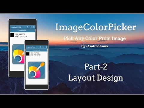 | Part-2 | Layout Design of ColorPicker App in Android using Android Studio.