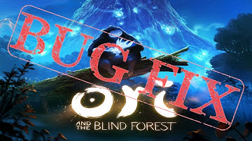 Ori And The Blind Forest Water Bug Fix