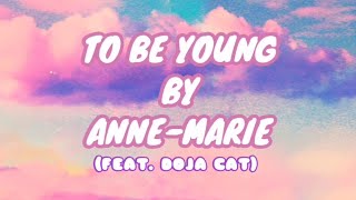 Anne-marie - To be young (feat. Doja cat) Lyrics video