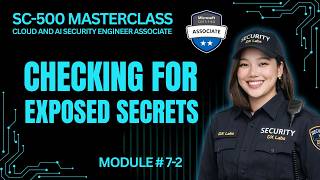 Scan for Exposed Secrets Using Defender CSPM | SC-500 | Module 7-2