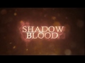 Shadowblood intro