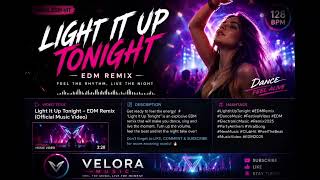 Light It Up Tonight 🔥 | Viral EDM Remix 2026 | Dance Pop Anthem | Official Music Video
