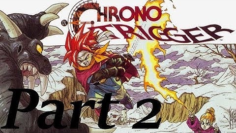 Chrono Trigger - Full Playthrough Part 2