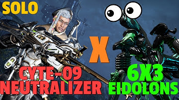 Warframe | Eidolon 6x3 Solo | CYTE-09 | NEUTRALIZER