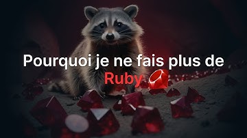 Pourquoi je ne fais plus de Ruby / Ruby on rails
