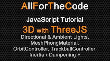 TUTORIAL: JavaScript A basic ThreeJS WebGL scene.