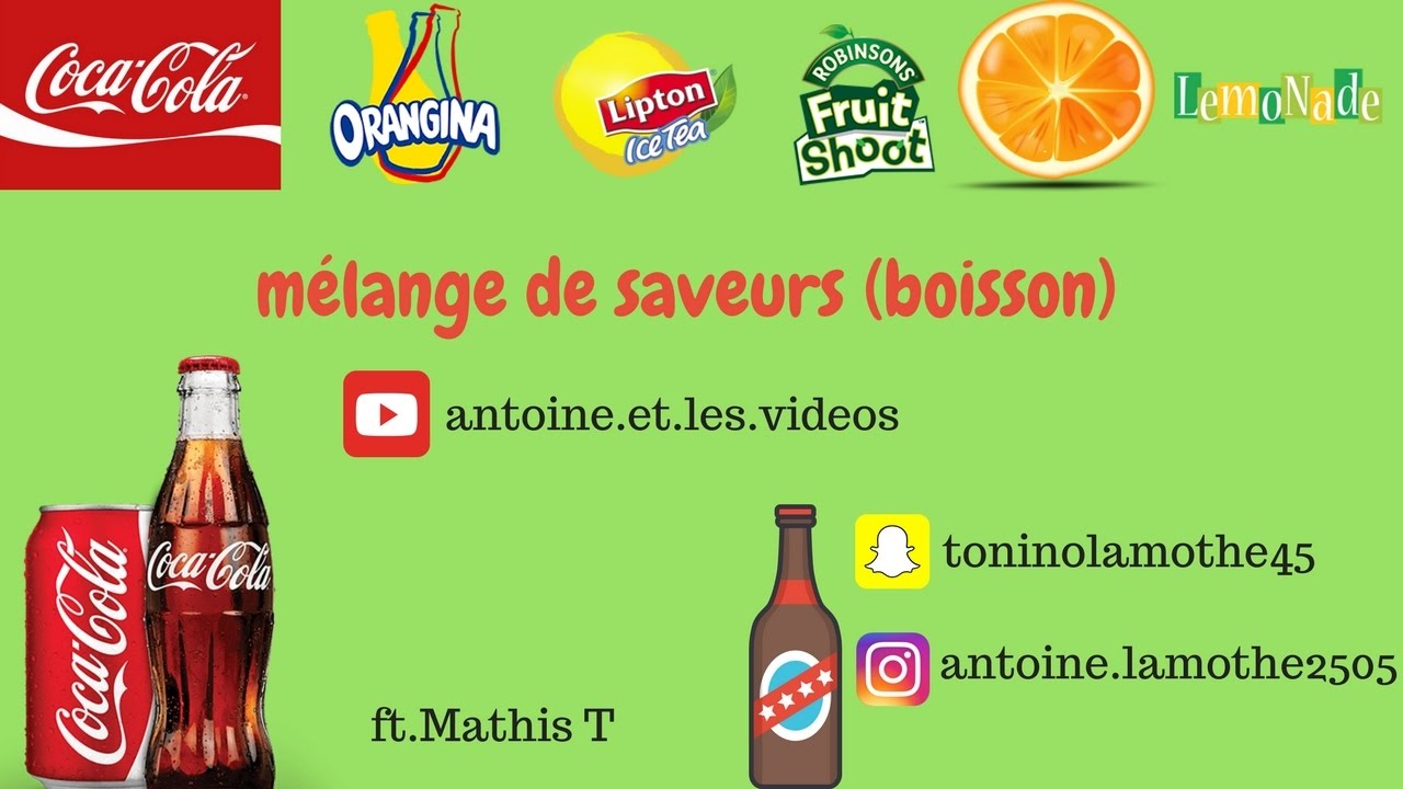 LE MELANGE DES SAVEURS (boisson) ft.Mathis t YouTube